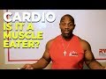 CARDIO - Is It a Muscle Eater? - 4 Styles of Cardio