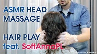 Taking Care of SoftAnna. Vibrating Head Massage & Hair Play (Pure Binaural ASMR)