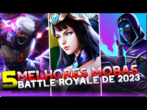 TOP 5 MELHORES MOBA BATTLE ROYALE PARA JOGAR NO CELULAR EM 2023 | TOP 5 MOBAS BATTLE ROYALE DE 2023?