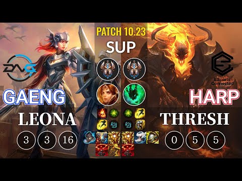 DFM Gaeng Leona vs ESC Harp Thresh Sup - KR Patch 10.23