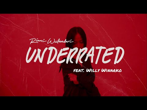 Rinni Wulandari, Willy Winarko - Underrated (Official Lyric Video)