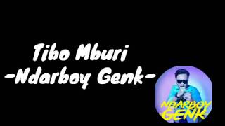 Download lagu Tibo Mburi(Lirik) - Ndarboy Genk mp3