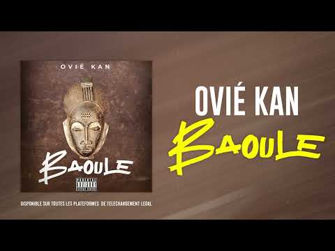 OVIÉ KAN - BAOULÉ (AUDIO OFFICIEL)