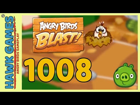 Angry Birds Blast Level 1008 - 3 Stars Walkthrough, No Boosters