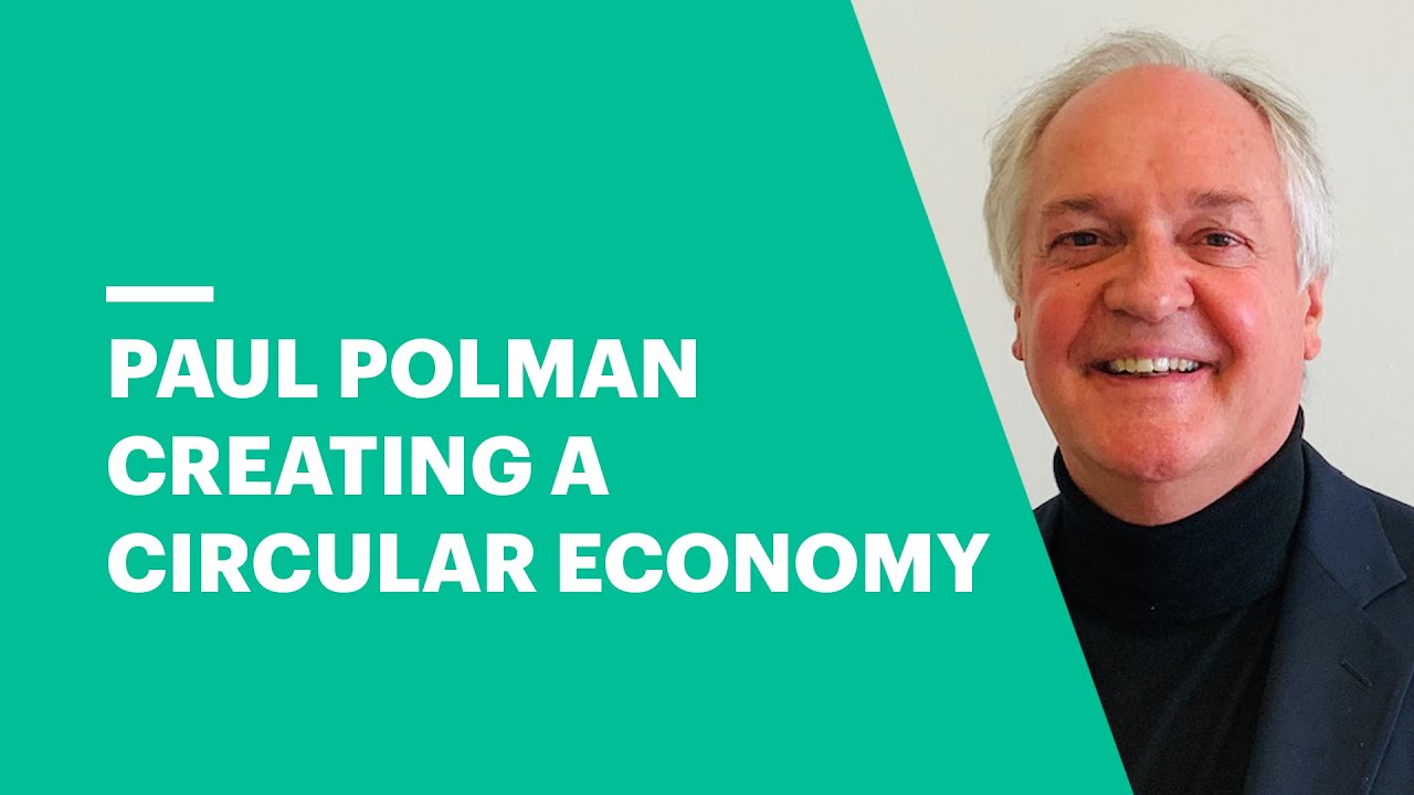 Paul Polman on Creating a Circular Economy | EU Business School