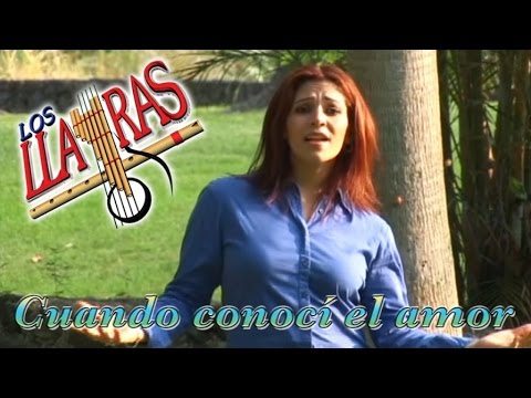 Los Llayras  - Cuando Conocí el Amor (Videoclip Oficial)