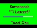 Karaoke Italiano Ti Lascerò Fausto Leali Anna Oxa Testo