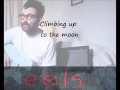 eels climbing to the moon lyric video