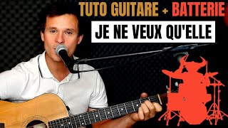 Je ne veux qu'elle - Lavoine & Keim : TUTO GUITARE + BATTERIE