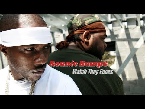 Ronnie Bumps - Watch They Faces