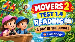 MOVERS 2 TEST 1.4 READING | A DAY IN THE JUNGLE | Cambridge Smart