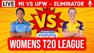 Live: Mumbai Indians vs Up Warriorz, Eliminator | Live Scores & Commentary | MI vs UPW | MostPlay