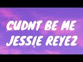 Jessie Reyez CUDN T B ME Lyric Video