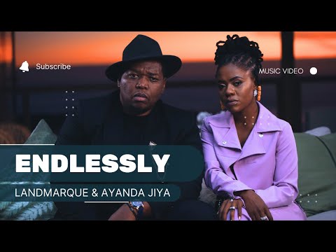 ENDLESSLY - LANDMARQUE Feat. AYANDA JIYA  OFFICIAL MUSIC VIDEO - LandmarQue, Ayanda Jiya
