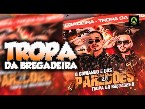 BREGADEIRA CD COMANDO DOS PAREDÕES - TROPA DA BREGADEIRA - MÚSICA NOVAS 2025