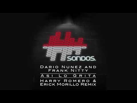 Dario Nuñez and Frank Nitty - Asi Lo Grita (Harry Romero & Erick Morillo Extended Remix)