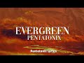 Pentatonix - Evergreen (Lyrics)