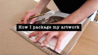 How I package my artwork for shipping