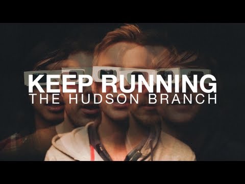 The Hudson Branch - Keep Running