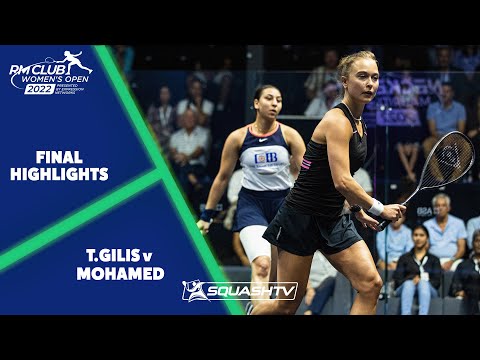 T.Gilis v Mohamed - RMClub Women's Open 2022 - Final Highlights