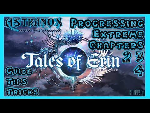 TALES OF ERIN Extreme Chapter 2, 3 & 4 - Gameplay Review Story Battle Guide Tips & Tricks F2P TOE