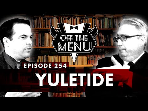 Off the Menu: Episode 254 - Yuletide