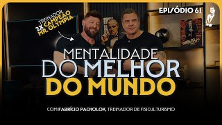 Como Funciona a Mente de um Campeão do Mr. Olympia (Fabrício Pacholok) | O Padrinho Podcast