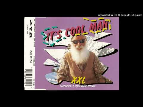 XXL Feat. Peter Steiner - It's Cool Man