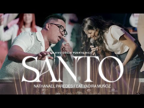 SANTO - Nathanael Paredes & Yadira Muñoz (Video Oficial)