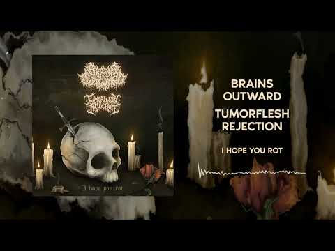 Brains Outward and Tumorflesh Rejection
