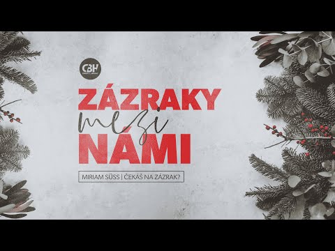 Čekáš na zázrak? - Miriam Süss - 20.12.2020