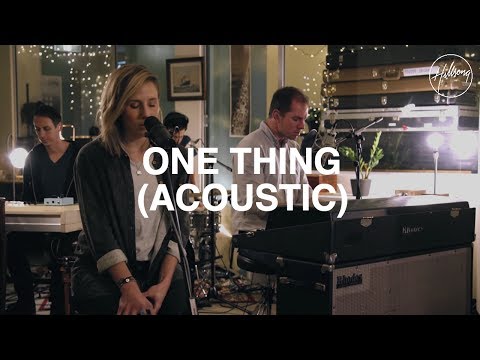 One Thing (Acoustic) - Hillsong Worship