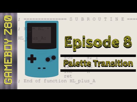 Learning Gameboy Color Z80 - Episode 8 Palette Transition - 30/06/20