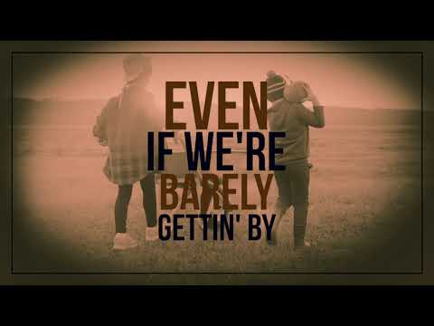 Video thumbnail for Barely Gettin’ By