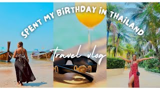 Travel Vlog | Spent My Birthday in Thailand 🇹🇭