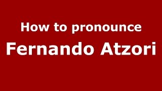 How to pronounce Fernando Atzori