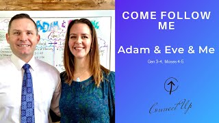 Old Testament Come Follow Me (Gen 3-4, Moses 4-5) ADAM & EVE & ME (Jan 10 - Jan 19)
