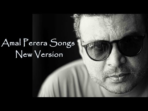 Amal Perera Songs New Version