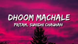 Download lagu Dhoom Machale (Dhoom 1) Lyrics - Sunidhi Chauhan mp3