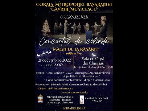 Corala Mitropoliei Basarabiei - Concert de Colinde 21 dec.  2022 - Magii de la Răsărit ediția a II-a