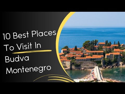 10 Best Places To Visit In Budva Montenegro