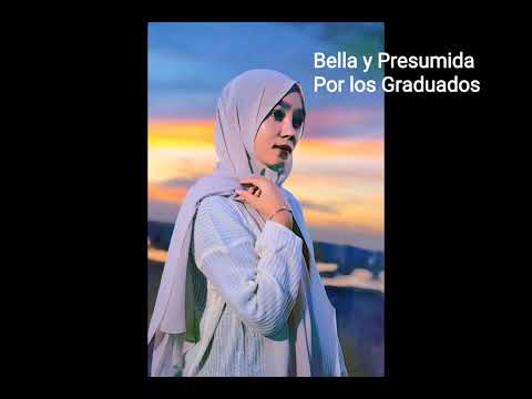 Tan Bella y tan Presumida (Los Graduados y Los Hispanos)