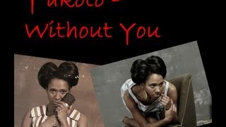 Y&#39;akoto - Without You (with Lyrics)