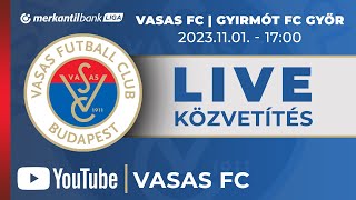 Vasas FC – Gyirmót FC Győr | MOL Magyar Kupa | Élő közvetítés