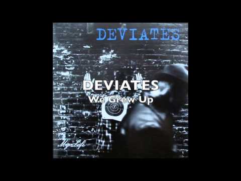 DEVIATES - We Grew Up