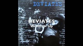 DEVIATES - We Grew Up