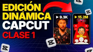 Cómo Hacer Edición DINÁMICA en CapCut Paso a Paso (Clase 1 de 3)
