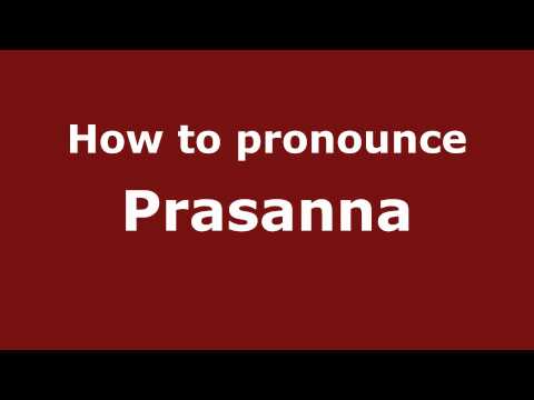 How to pronounce Prasanna