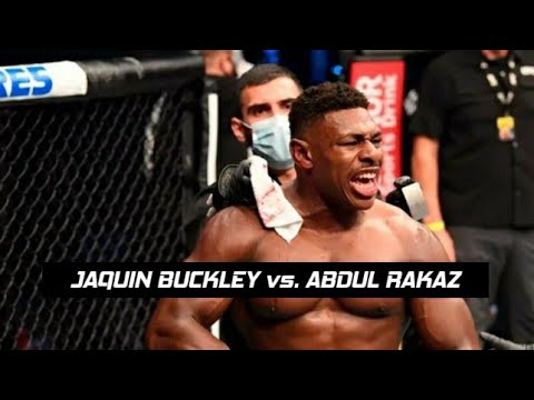 JAQUIN BUCKLEY vs. ABDUL RAKAZ
