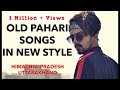 MODERN PAHARI MASHUP - Lalit Singh | 8 SONGS 1 BEAT